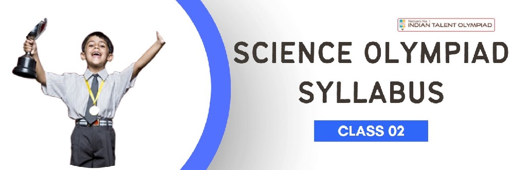 Sciecne Olympiad Syllabus Class 2 ITO